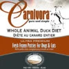 Carnivora Duck Diet 4lb - 8oz Patties