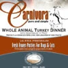 Carnivora Turkey Dinner 4lb - 8oz Patties -PetNCoop Store WholeTurkeyFriutDinner sq1