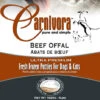 Carnivora Beef Offal Organ 4lb - 8oz Patties 2 Carnivora Beef Offal Organ 4lb - 8oz Patties -PetNCoop Store beefoffal